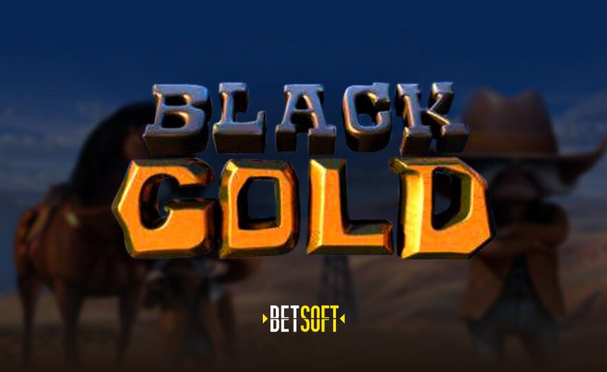 Black Gold by Betsoft Gaming