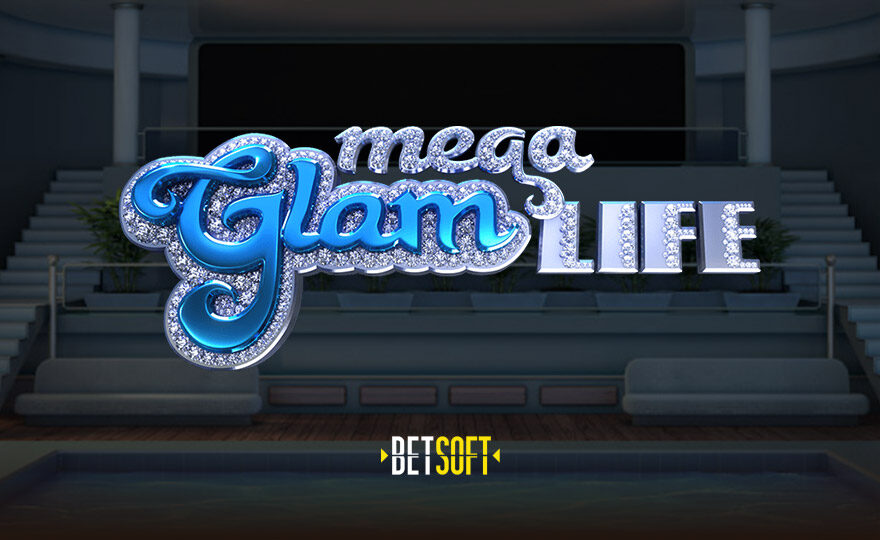Mega Glam Life by Betsoft Gaming